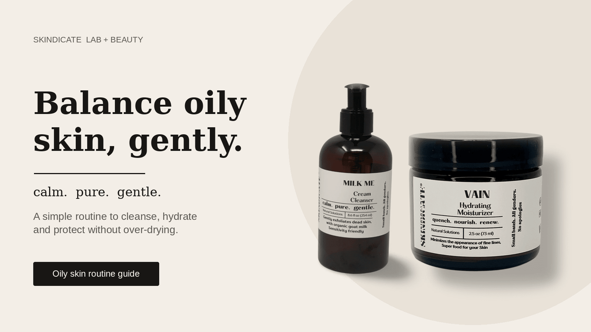 How to Keep Oily Skin Balanced Without Over-Drying It - SKINDICATE